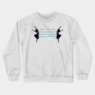 Dance Express Yourself Crewneck Sweatshirt